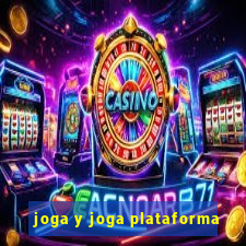 joga y joga plataforma